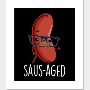 Saus-aged Funny Old Sausage Puns Posters and Art